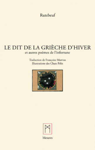 Le Dit de la grièche d'hiver et autres poèmes de l'infortune